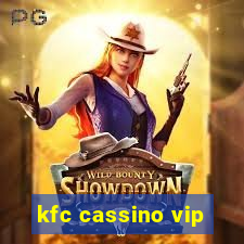 kfc cassino vip